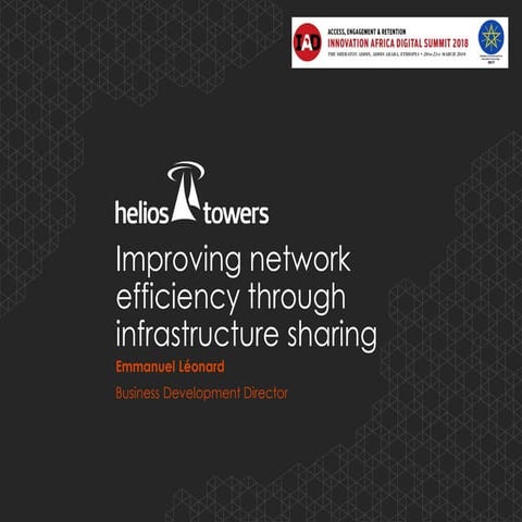 Helio Towers - IMPROVING NETWORK EFFICIENCY THROUGH INFRASTRUCTURE SHARING 