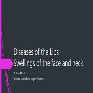 Diseases of the Lips, Swellings of the Face and Neck