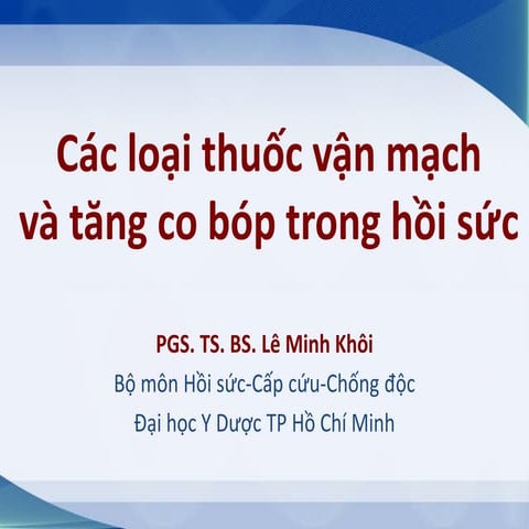 CÁC LOẠI THUỐC VẬN MẠCH VÀ TĂNG CO BÓP TRONG HỒI SỨC