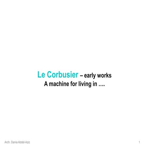 history of contemporary architecture - 16. Le Corbusier.ppt
