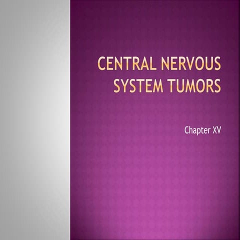 CENTRAL NERVOUS SYSTEM TUMORS nursing care process | PPTX