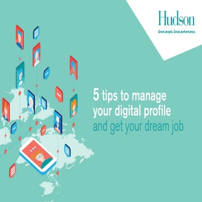 5 tips to manage your digital profile and get your dream job