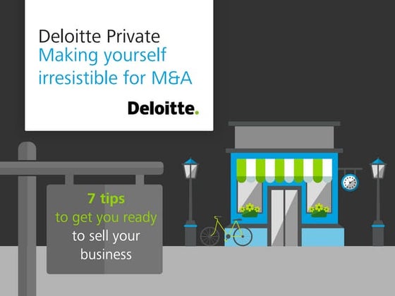 Making yourself irresistible for M&A: 7 tips to get you ready to sell your bu...