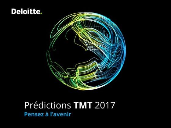 Prédictions TMT 2017 de Deloitte