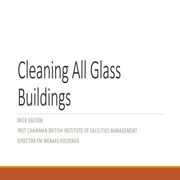 Designign fully glazed buildings that can be easily cleaned and maintained