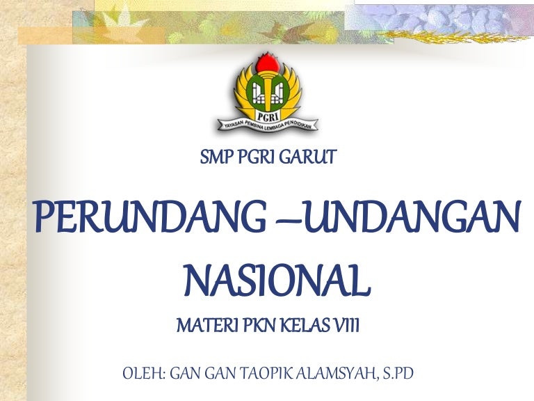 Perundang Undangan Nasional Kelas 8 Smt 1