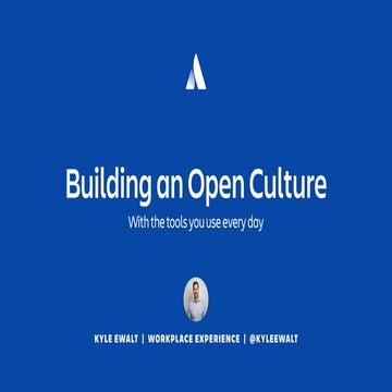 How to Build an Open Culture with the Tools You Use Every Day