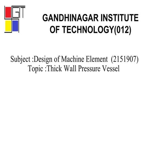 Design of Machine Element "Thick Wall Pressure Vessel "