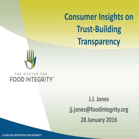J.J. Jones - Consumer Insights on Trust-Building Transparency