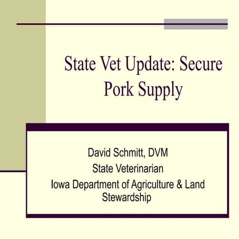 Dr. David Schmitt - State Vet Update: Secure Pork Supply