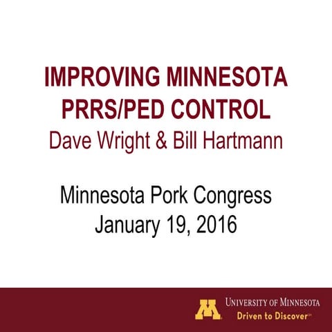 Dr. David Wright, Dr. Bill Hartmann - PRRS & PEDV Control Proposal: Open Forum