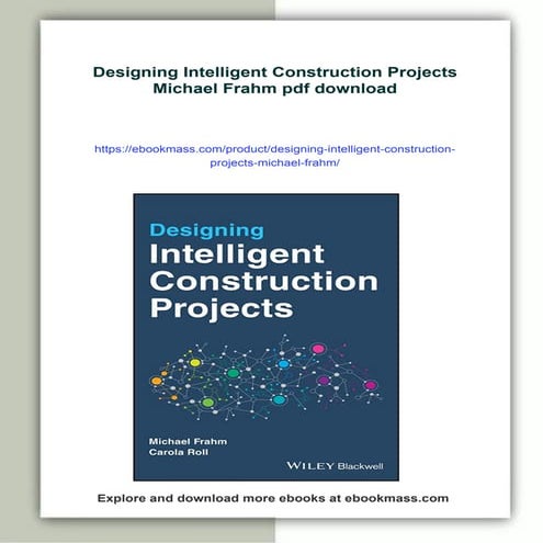 Designing Intelligent Construction Projects Michael Frahm | PDF