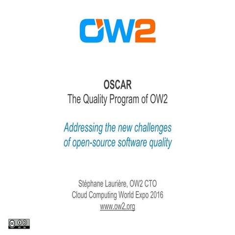 Oscar - The OW2 Quality Program - Cloud Computing World Expo 2016