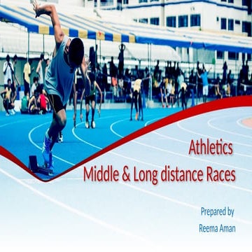 Athletics - Middle and Long distance Races | PPTX