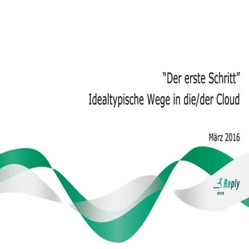 Der erste Schritt – idealtypische Wege in die Cloud und in der Cloud für Unte...