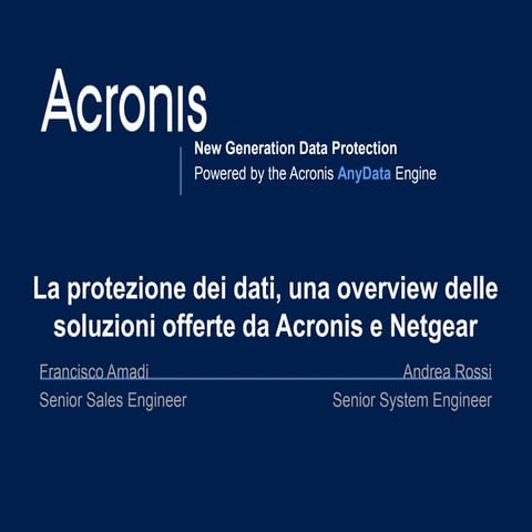 Webinar NETGEAR - Acronis e Netgear una panoramicadelle soluzioni per la prot...