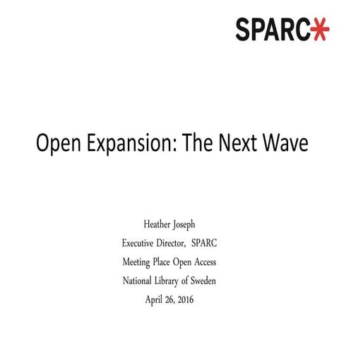 Open Expansion: The Drive to Open up Access to Research, Heather Joseph