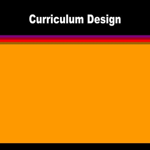 1604952728-curriculum-design of education.ppt