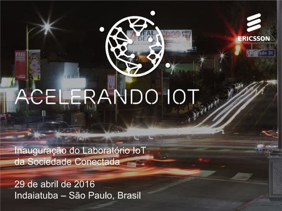 Apresentação Ericsson - Inauguracao do Laboratório IoT