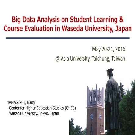 Big Data Analysis on Student Learning & Course Evaluation in Waseda Universit...