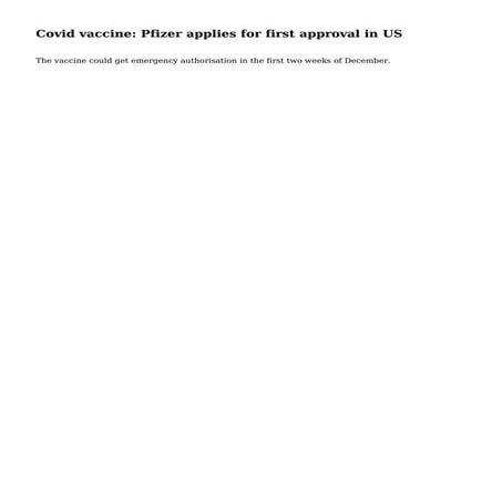 Covid vaccine: Pfizer applies for first approval in US | PDF