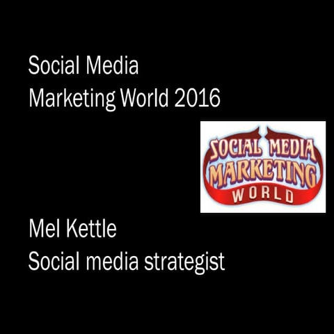 Social Media Marketing World 2016 wrap up