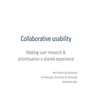 IWMW 2016 Collaborative usability o...