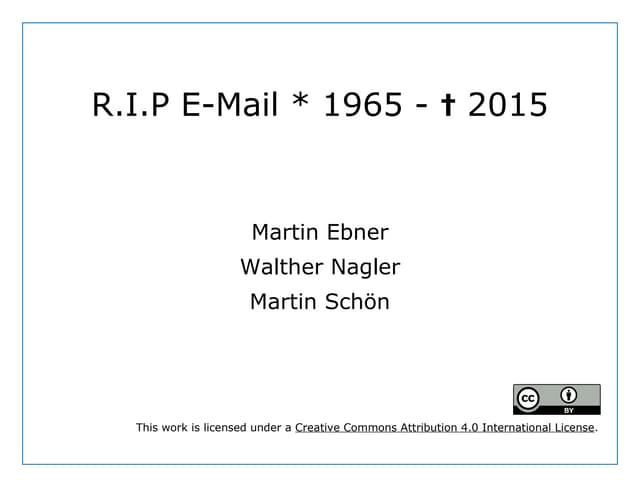 R.I.P E-Mail * 1965 - 2015 