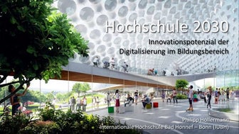 Hochschule 2030. Innovationspotenzial der Digitalisierung im Bildungsbereich