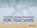 10 Summer Vacation Must-Reads FOR TEACHERS