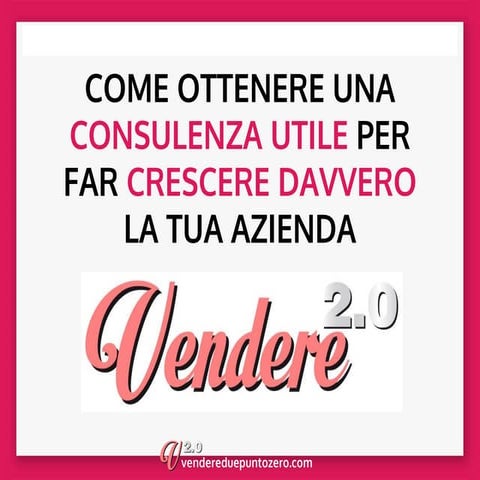 Come ottenere una consulenza utile per far crescere davvero la tua azienda