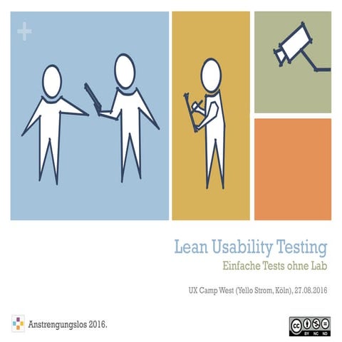 Lean Usability Testing - Einfache Tests ohne Uselab (UXCW16)