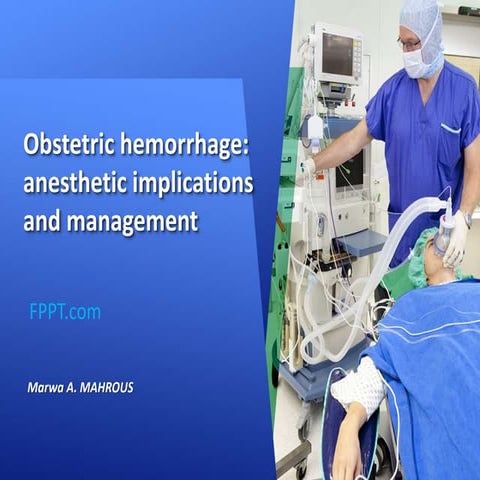 Obstetric hemorrhage: anesthetic implications and management