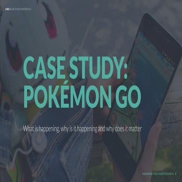 Case Study: Pokémon Go