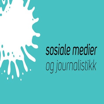 Sosiale medier og journalistikk - hva er sosiale medier?