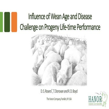 Dr. Dave Rosero - Influence of Wean Age and Disease Challenge on Progeny Life...