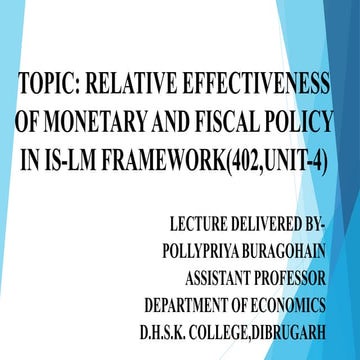 Relative effectiveness of Monetary and Fiscal Policy in IS-LM Framework
