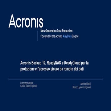 Webinar NETGEAR - Acronis Backup 12 e ReadyCloud per il backup e l'accesso re...