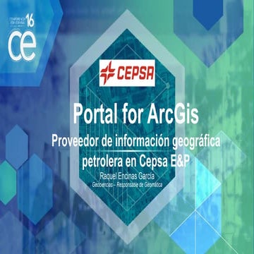 PORTAL FOR ARCGIS: Proveedor de información geográfica petrolera en Cepsa Exp...