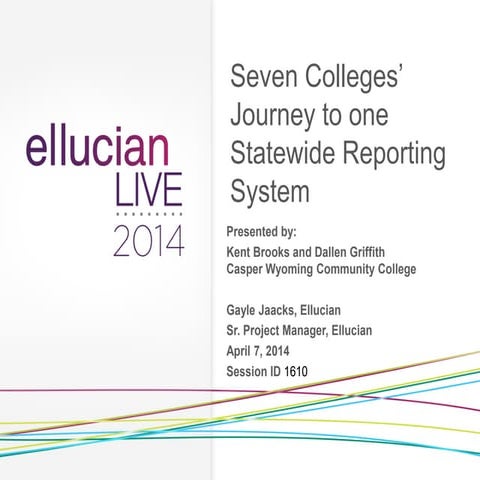 Ellucian Live 2014 Presentation on Reporting and BI