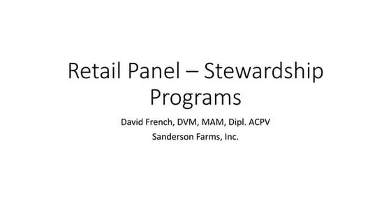 Dr. David French - Retail Panel on Stewardship Programs - Sanderson Farms