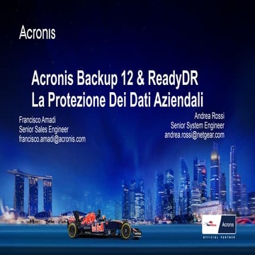 Webinar NETGEAR - Acronis e Netgear per le Aziende - Acronis backup 12 e ReadyDR