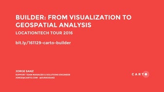 CARTO BUILDER: from visualization to geospatial analysis