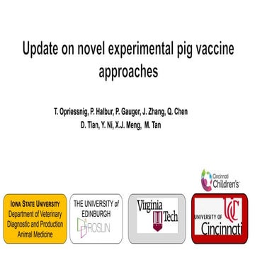 Dr. Tanja Opriessnig - Update on novel experimental pig vaccine approaches