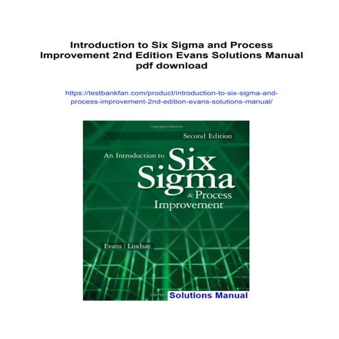 Introduction to Six Sigma and Process Improvement 2nd Edition Evans Solutions...