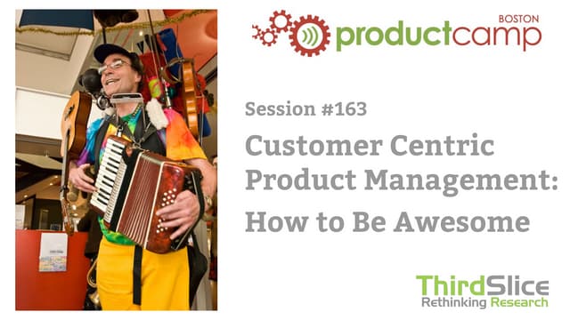 163 - Customer Centric Product Management - How To Be Awesome