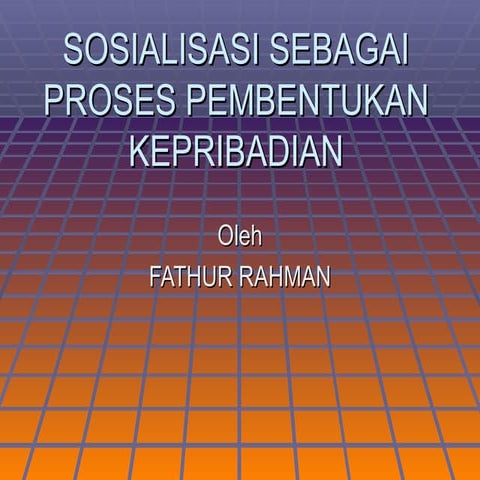 16333820 sosialisasi-sebagai-proses-pembentukan-kepribadian