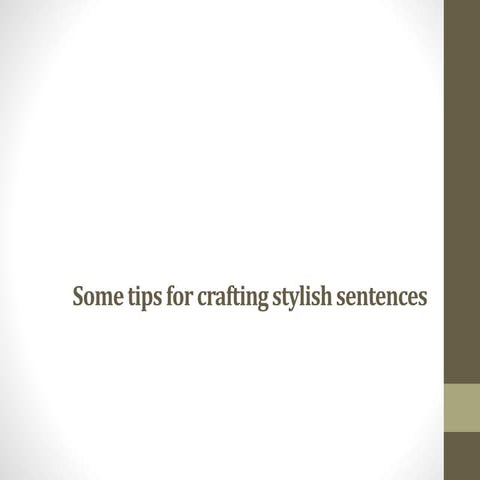 some tips for writing stylish sentences