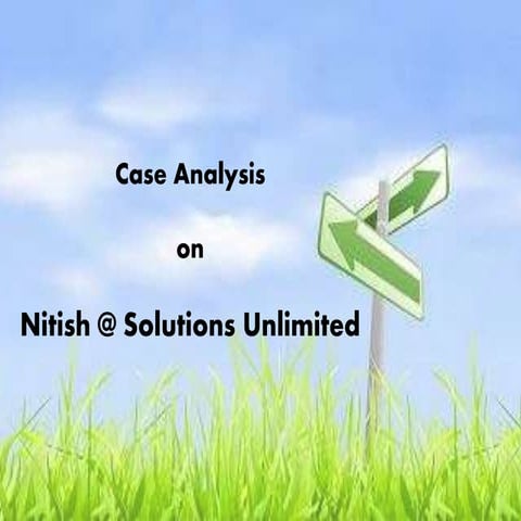 163405478 case-analysis-of-nitish-solutions-unlimited