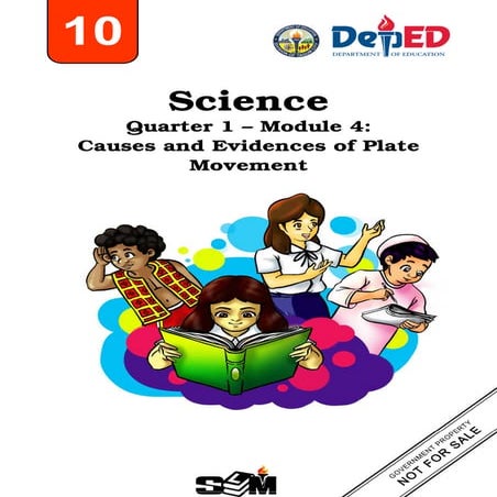 1636075841567_SCIENCE10_Q1_M4_Causes and Evidences of Plate  Movement.pdf